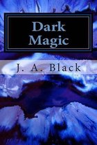 Dark Magic: Book One