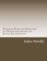 Praticas Ageis No Processo de Desenvolvimento de Jogos Eletronicos