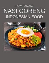HOW TO MAKE NASI GORENG INDONESIAN FOOD