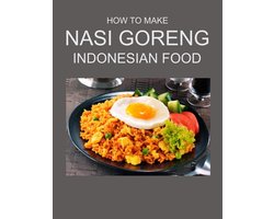 HOW TO MAKE NASI GORENG INDONESIAN FOOD