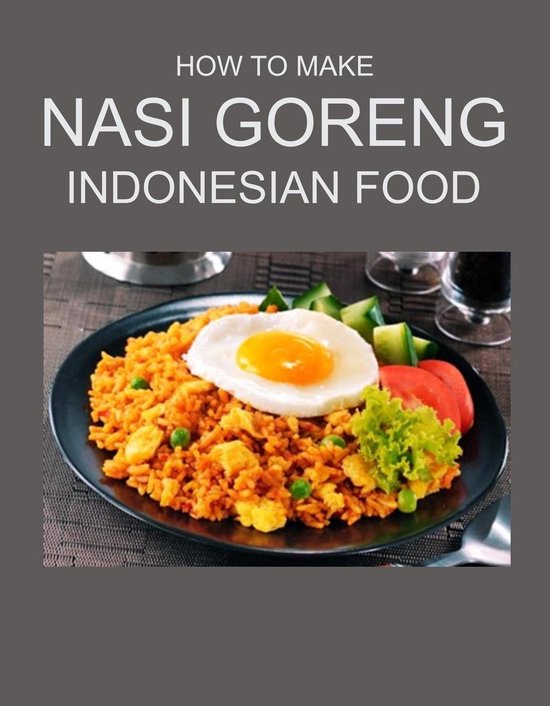 HOW TO MAKE NASI GORENG INDONESIAN FOOD - cover
