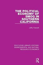 Routledge Library Editions: Environmental and Natural Resource Economics-The Political Economy of Smog in Southern California