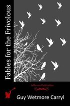 Fables for the Frivolous