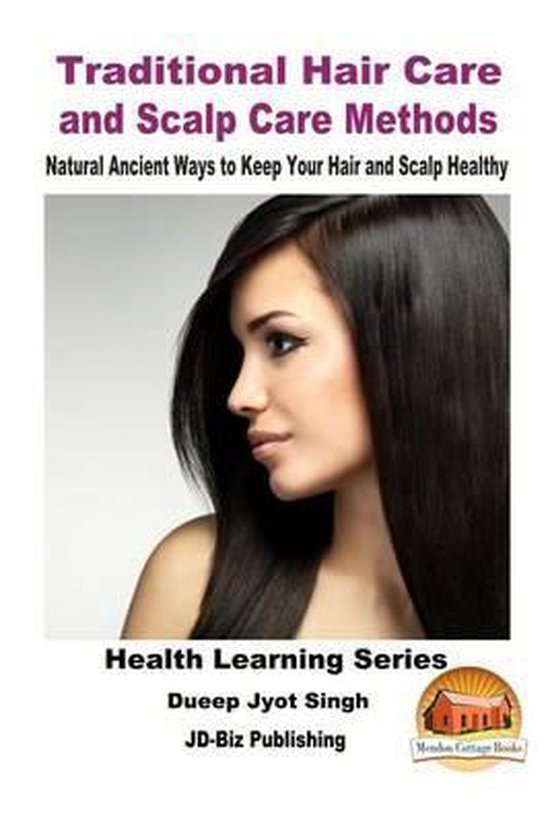 Traditional Hair Care and Scalp Care Methods - Natural Ancie ... - cover
