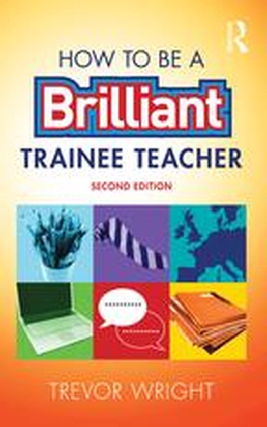 How to be a Brilliant Trainee Teacher - cover