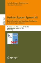 Lecture Notes in Business Information Processing 282 - Decision Support Systems VII. Data, Information and Knowledge Visualization in Decision Support Systems