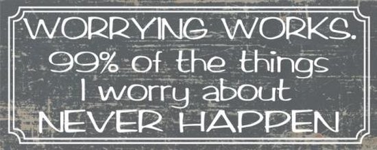 dbord Worrying Works, 99% of the things I worry about NEVER HAPPEN | bol