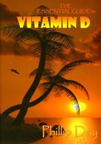 The Essential Guide to Vitamin D