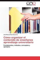 Como Organizar El Contenido de Ensenanza Aprendizaje Universitario