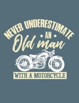Never Underestimate an Old Man with a Motorcycle