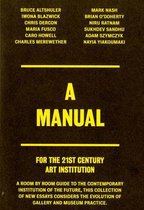 A Manual For The 21St Century Art Institution