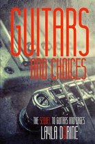 Guitars and Choices