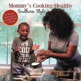 Mommy's Cooking Healthy Southern Style