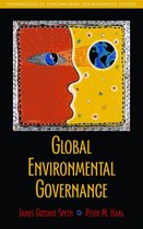 Foundations of Contemporary Environmental Studies Series - Global Environmental Governance