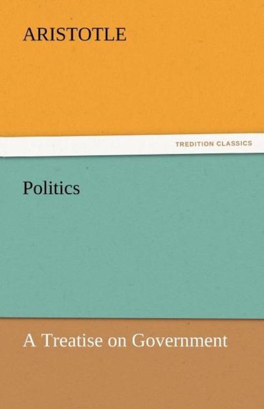 Politics: A Treatise on Government - cover