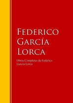 Biblioteca de Grandes Escritores - Obras Completas de Federico García Lorca