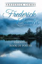 Frederick Combs Essential Book of Poetry