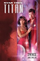 Star Trek - Titan 6 - Star Trek - Titan 6: Synthese