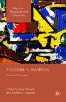 Migration, Diasporas and Citizenship - Religion in Diaspora