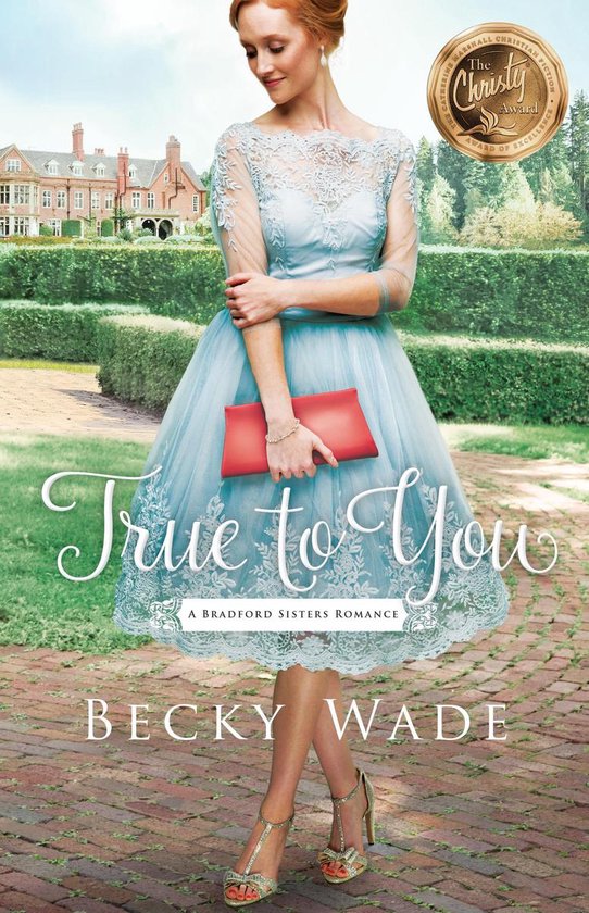 A Bradford Sisters Romance 1 - True to You - cover