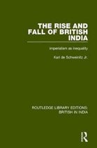 Routledge Library Editions: British in India-The Rise and Fall of British India