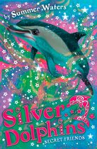 Silver Dolphins 2 - Secret Friends (Silver Dolphins, Book 2)