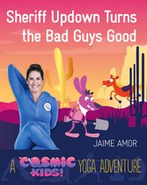 Cosmic Kids Yoga Adventure 3 - Sheriff Updown Turns the Bad Guys Good