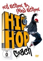 Hip Hop Coach: Old School & New School