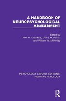 Psychology Library Editions: Neuropsychology - A Handbook of Neuropsychological Assessment