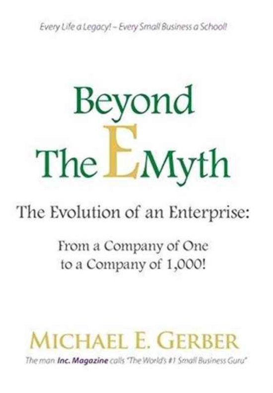 Boek 'Beyond The E-Myth' van Michael E. Gerber, 'The Evolution of an Enterprise'.