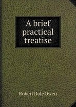 A brief practical treatise