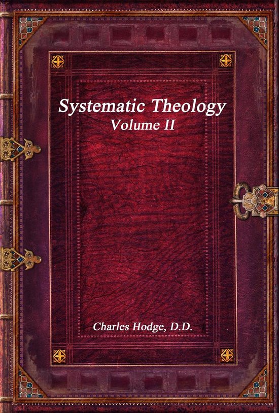 Systematic Theology Volume II