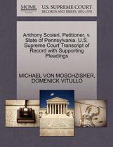 Anthony Scoleri, Petitioner, V. State of Pennsylvania. U.S. Supreme Court Transcript of Record with Supporting Pleadings