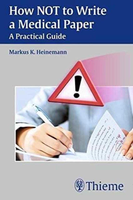 How NOT to Write a Medical Paper 9789385062292 Markus Heinemann