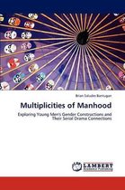 Multiplicities of Manhood