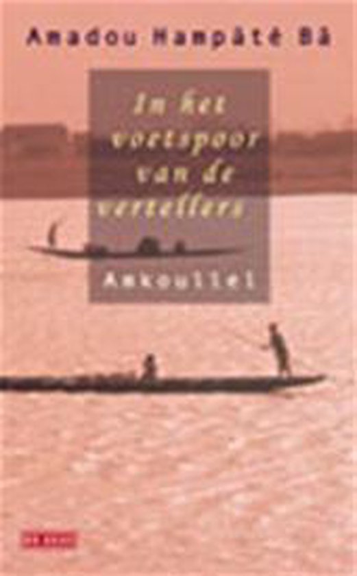 In Het Voetspoor Van De Vertellers - Amadou Hampat B? | Do-index.org