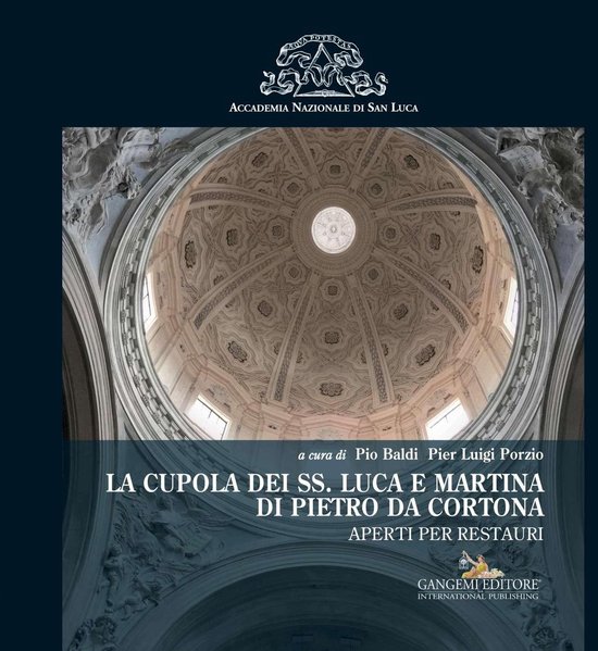 La cupola dei SS. Luca e Martina di Pietro da Cortona - cover