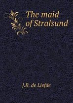 The maid of Stralsund