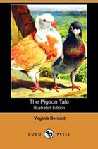 The Pigeon Tale (Illustrated Edition) (Dodo Press)