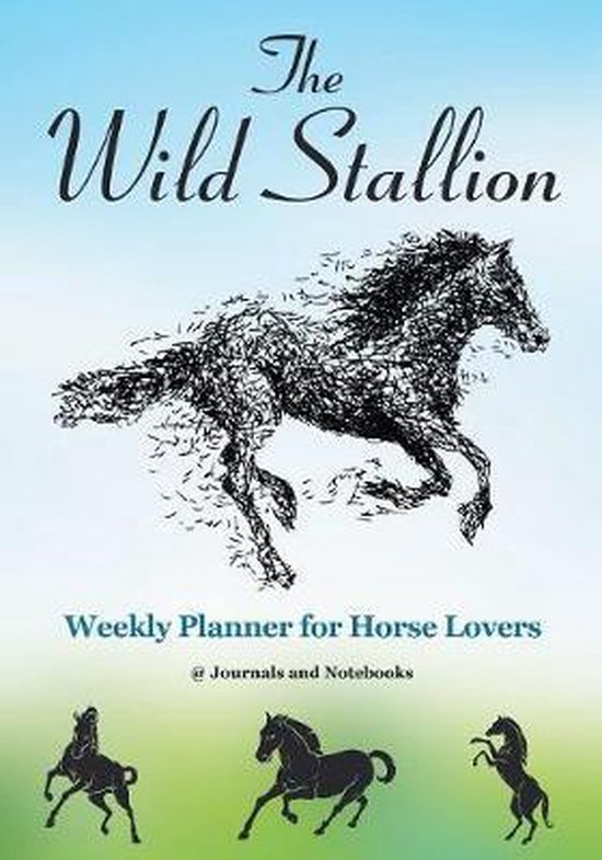 The Wild Stallion Weekly Planner for Horse Lovers - cover