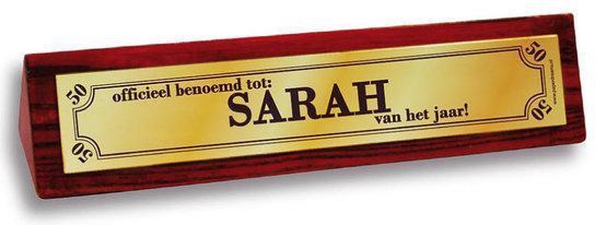 Desk Sign - Bureaubord - officieel benoemd tot SARAH van het jaar!