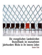 Die Evangelischen Landeskirchen Deutschlands Im Neunzehnten Jahrhundert