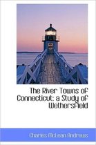 The River Towns of Connecticut