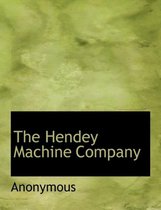 The Hendey Machine Company