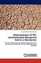 Biotreatment of Oil-Contaminated Mangrove Soil in a Bioreactor
