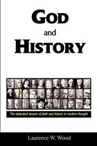 God and History: The Dialectical Tension of Faith and History