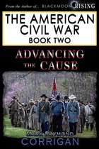 The American Civil War - Advancing the Cause