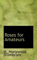 Roses for Amateurs