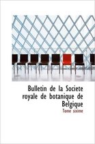 Bulletin de La Soci T Royale de Botanique de Belgique