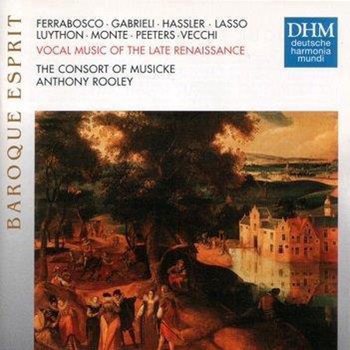 1-CD THE CONSORT OF MUSICKE / ANTHONY ROOLEY - VOCAL MUSIC OF THE LATE RENAISSANCE